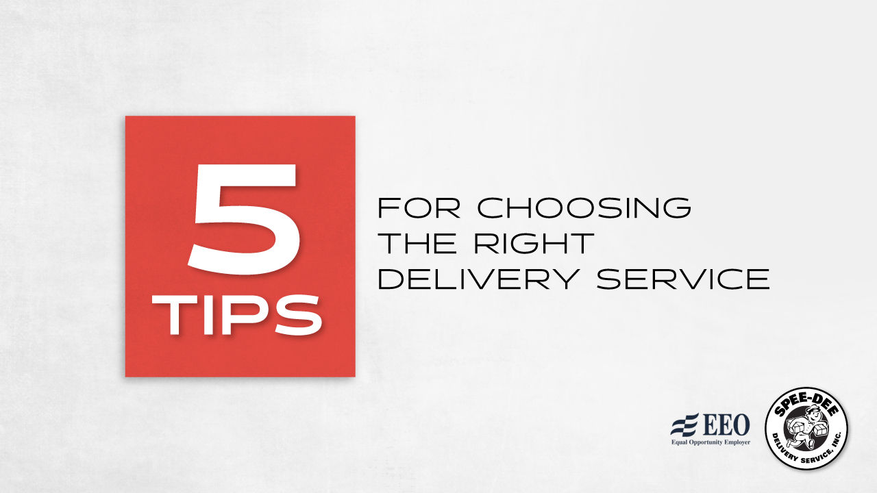 5 Tips For Choosing The Right Delivery Service