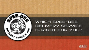 Which Spee-Dee Delivery Service Is Right For You? Blog Banner