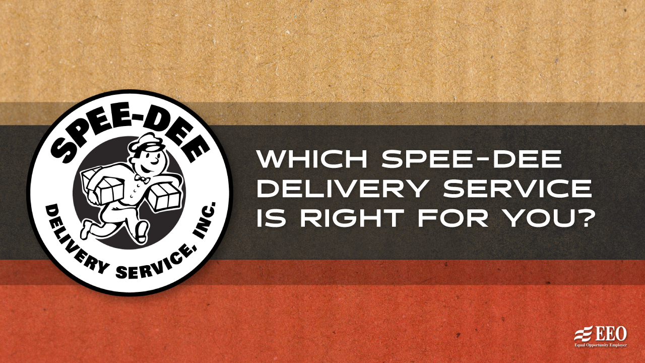 Which Spee-Dee Delivery Service Is Right for You?